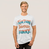 Fortune Favors Funny Tri-Blend Shirt (Vorderseite voll)