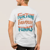 Fortune Favors Funny Tri-Blend Shirt (Rückseite)