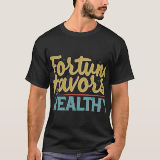 Fortune Favors Wohlhabend - lebendiges Multicolor- T-Shirt