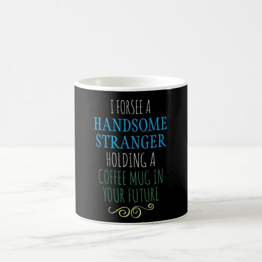 FORTUNE TELLER HANDSOME STRANGER KÜNFTIGE KAFFEE T KAFFEETASSE (Mittel)