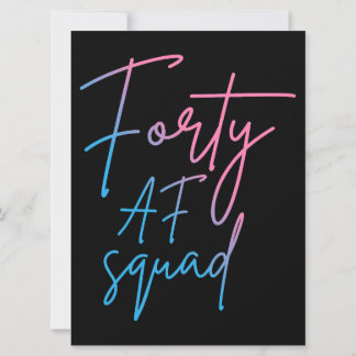 Forty AF Squad II - Passendes Geburtstagskind Einladung