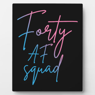 Forty AF Squad II - Passendes Geburtstagskind Fotoplatte