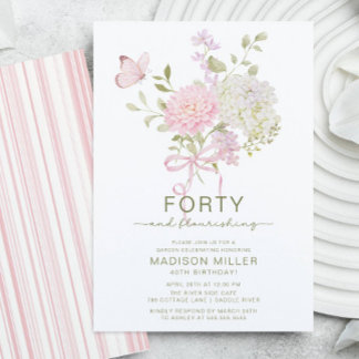 Forty and Flourishing Floral Birthday Invite Einladung