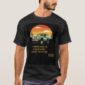 Forward Is Forward – Keep Moving | Adventure Motiv T-Shirt (Vorderseite)