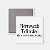 Forward Thinker in einer rückwärts gerichteten Wel Magnet (Vorderseite/Rückseite)