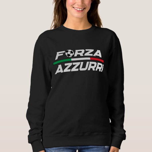 Forza Azzurri Italien Fußball Italienische Flagge Sweatshirt (Vorderseite)