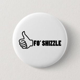 Fo'Shizzle Thomb oben Button