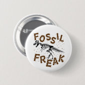 Fossil Freak Paleontology Dinosaurier Knochen Button (Vorne & Hinten)