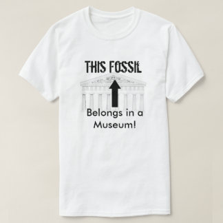 Fossil gehört im Museum T-Shirt