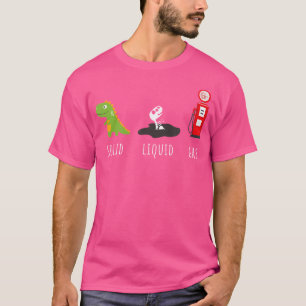 Fossile Brennstoffchemie T-Rex Solid Liquid Gas Di T-Shirt