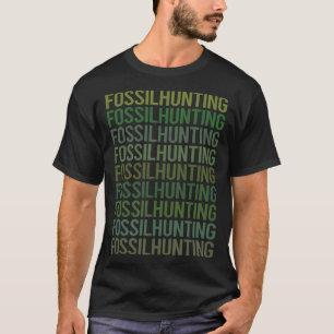 Fossilienjagd Fossilien Paläontologie Paläontologe T-Shirt