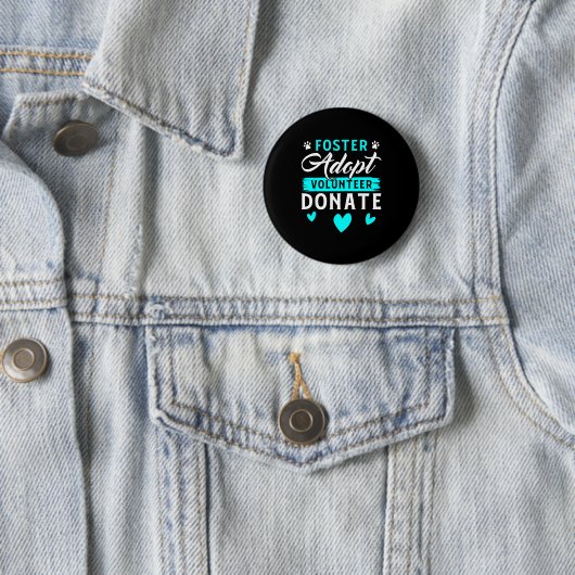 Foster Adopt Volunteer Donate Funny Animal Rescue  Button (Beispiel)