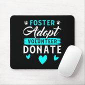 Foster Adopt Volunteer Donate Funny Animal Rescue Mousepad (Mit Mouse)
