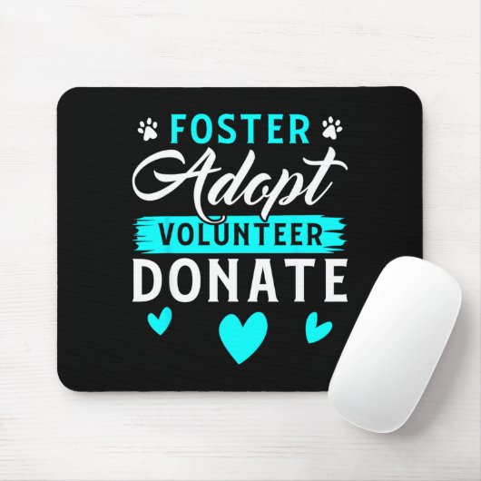 Foster Adopt Volunteer Donate Funny Animal Rescue Mousepad (Mit Mouse)