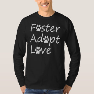 Foster Adoptier Liebe Hund und Katzen Rescue T-Shirt