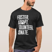 Foster Adoptiere Freiwillige Spenden Rettung Tierh T-Shirt (Vorderseite)