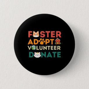 Foster Adoptiere Freiwillige Spender Tierrettungsh Button