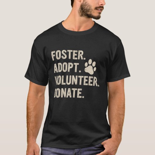 Foster Adoptiere Freiwilligen Spender Tierrettungs T-Shirt (Vorderseite)