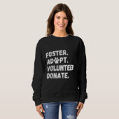 Foster Adoptiere Freiwilligenspender Tierschutz 1 Sweatshirt (Vorne ganz)