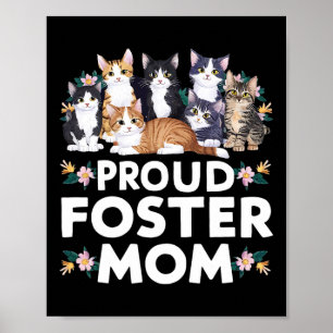 Foster Cat Adoptier Proud Foster Mama Poster