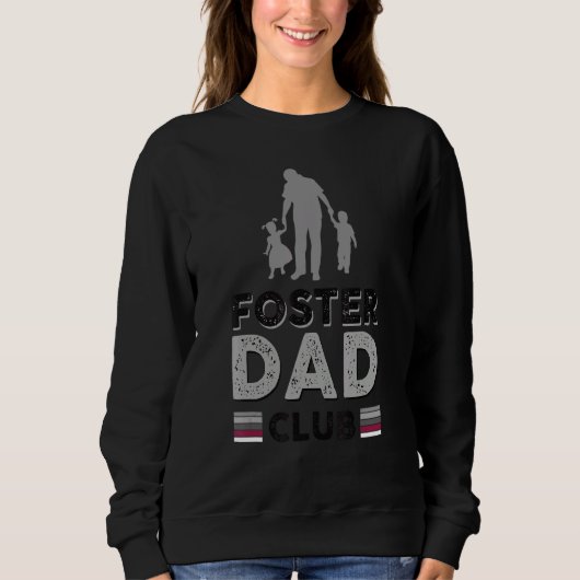 Foster Dad Club 1 Sweatshirt (Vorderseite)