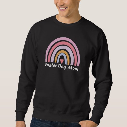 Foster Dog Mom Rainbow Sweatshirt (Vorderseite)
