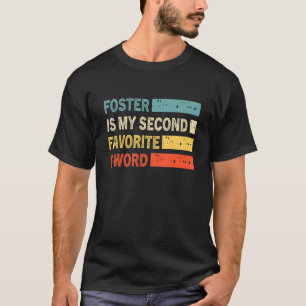 Foster ist mein zweiter Favorit für Word Vintag Fo T-Shirt