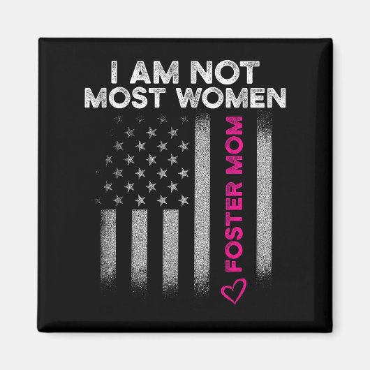 Foster Parent Mom Most Women Foster Care  Magnet (Vorne)