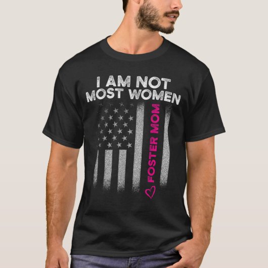 Foster Parent Mom Most Women Foster Care  T-Shirt (Vorderseite)
