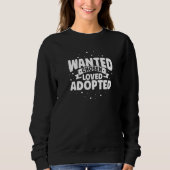 Foster Parents Loved Adopted Adoptive Children Ado Sweatshirt (Vorderseite)