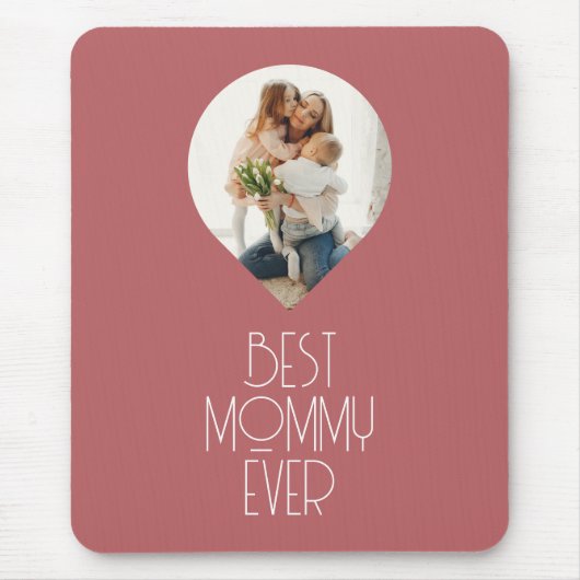 Foto Best Mommy Ever Modern Script Mousepad (Vorne)