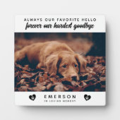 Foto Favorite Hallo Hardest Goodbye Dog Memorial Fotoplatte (Vorderseite)