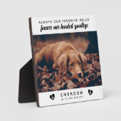 Foto Favorite Hallo Hardest Goodbye Dog Memorial Fotoplatte (Vorderseite)