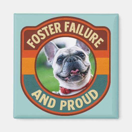 Foto "Foster Failure" Magnet (Vorne)