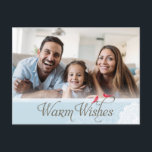 FOTO GREETING POSTCARD hübsche warme Wünsche blau Feiertagspostkarte<br><div class="desc">Senden und extra besondere Nachricht mit Stil und Pizzazz in diesem Jahr... Personalisiert mit Ihren Details & Fotos werden sich meine modernen Urlaubsprodukte von den Grußfreuden abheben, die Ihre Freunde und Familie in dieser Saison erhalten werden, und ein besonderes Memento machen, das lange nach der Saison geschätzt wird. TIPP: 1....</div>
