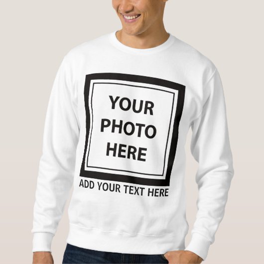 Foto hochladen und Text hinzufügen - Anpassen Sweatshirt (Vorderseite)
