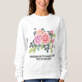 Foto-Kunstwerk-Zitat für Frauen individuell anpass Sweatshirt