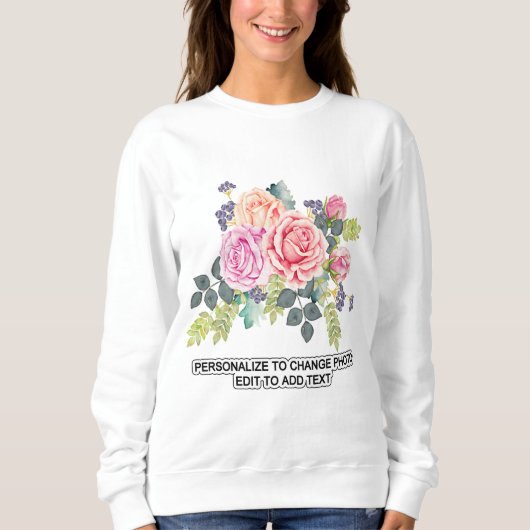 Foto-Kunstwerk-Zitat für Frauen individuell anpass Sweatshirt (Vorderseite)