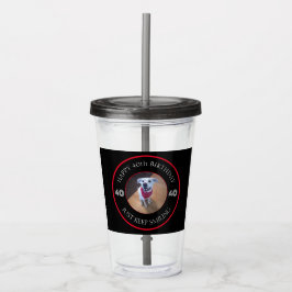 Foto von Hundegrägen Geburtstag 40 Schwarz und Rot Acryltrinkbecher