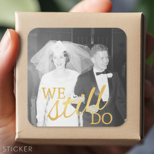 Foto zum 50. Hochzeitstag - Wir tun es immer noch Quadratischer Aufkleber