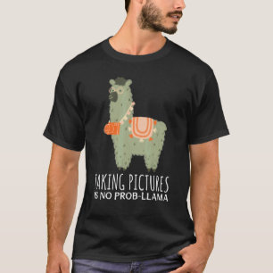 Fotograf beim Fotografieren ist kein Prob-Llama-Fo T-Shirt
