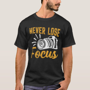 Fotograf Camera Foto Fotografie nie verlieren T-Shirt