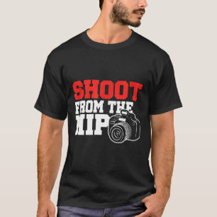 Fotograf Cameraman Shutterbug Lensman Shoot Fr T-Shirt