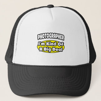 Fotograf = Eine Art Big Deal Truckerkappe