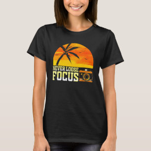 Fotograf Fotografie verliert nie Fokuskamera T-Shirt