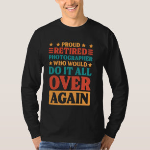 Fotograf Remüde Retiring für Fotografie Liebe T-Shirt