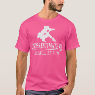 Fotograf unterschätzt mich, Frauen Empowerment4 T-Shirt