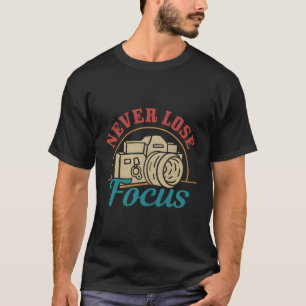 Fotograf verliert Fokuskamera Fotografie nie T-Shirt