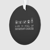 Fotografie | Das Leben ist voller wichtiger Entsch Ornament (Vorderseite)