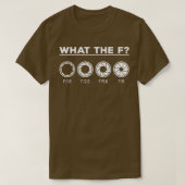 Fotografy Aperture Camera beleuchtet, was die F Fo T-Shirt (Design vorne)